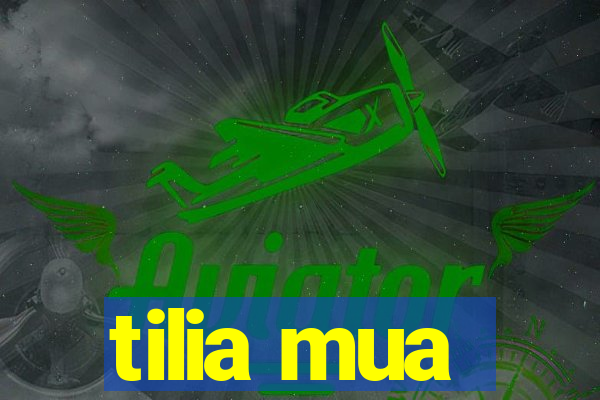 tilia mua